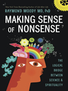 Imagen de portada para Making Sense of Nonsense: the Logical Bridge Between Science & Spirituality